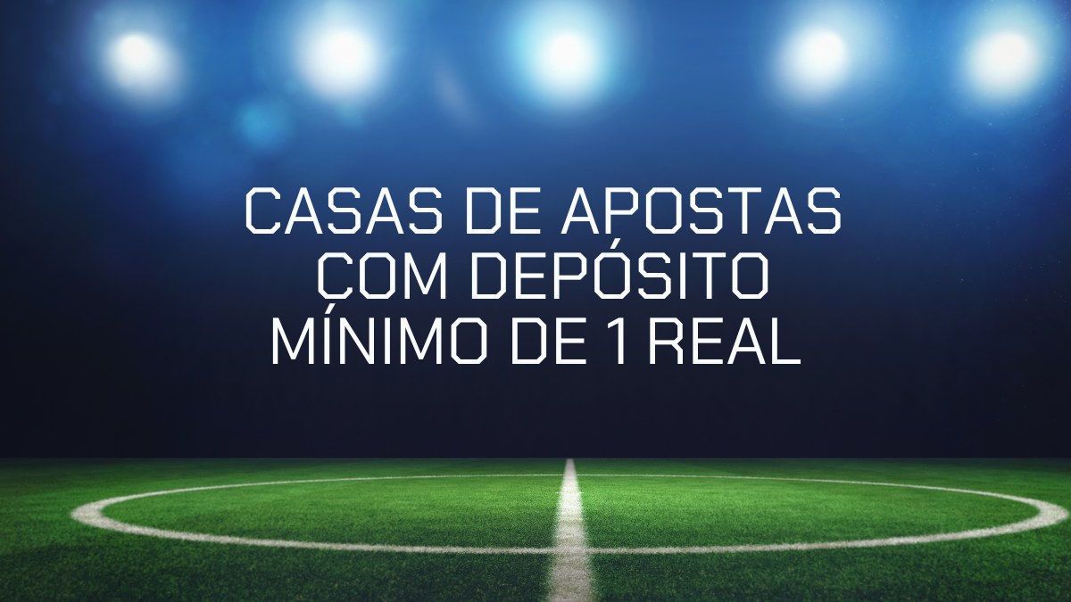 plataforma-de-1-real:-bets-aprovadas-com-deposito-de-r$1-(2026)